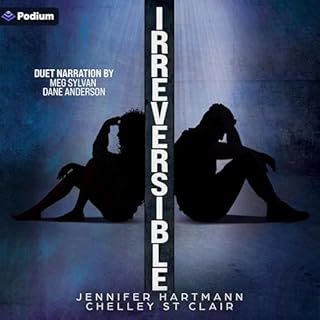 Irreversible Audiobook By Jennifer Hartmann, Chelley St Clair cover art