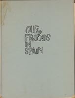 Our Friends in Spain B0007IYW54 Book Cover
