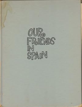 Hardcover Our Friends in Spain Book