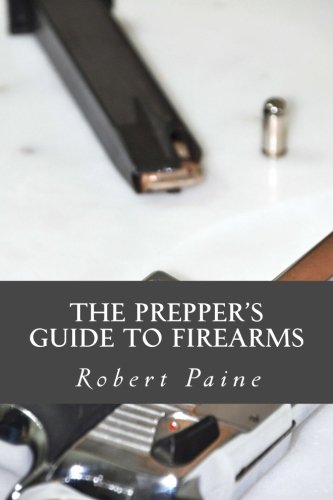 CREATESPACE The Prepper's Guide to Firearms