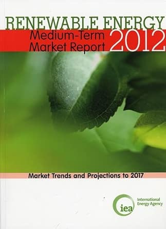 Rrenewable energy medium-term market report 2012: market trends and projections to 2017 book cover