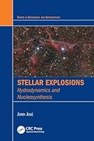 Stellar Explosions: Nucleosynthesis and Cosmochemistry 1439853061 Book Cover