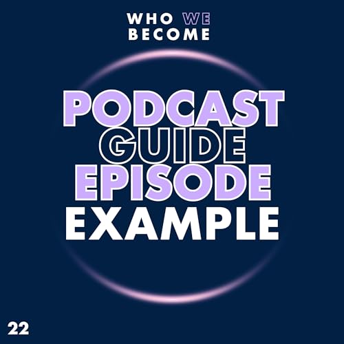 Podcast Guide Episode Example