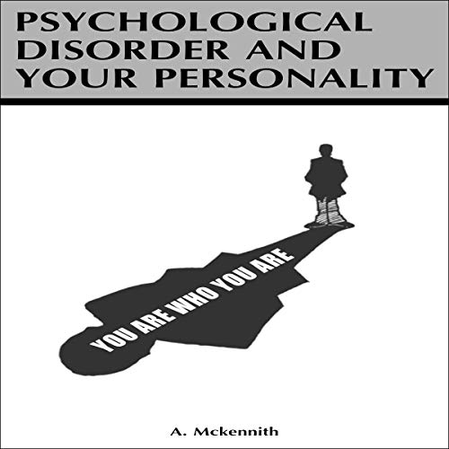 Psychological Disorders and Your Personality by Aaron McKennith episode artwork
