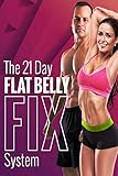 The 21 Day Flat Belly Fix System: Simple Secrets to Losing Weight