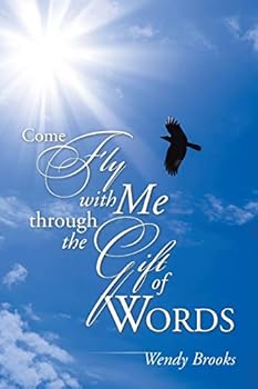 Paperback Come Fly with Me through the Gift of Words Book