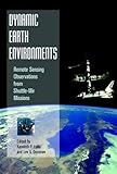  Dynamic Earth Environments: Remote Sensing Observations from Shuttle-Mir Missions