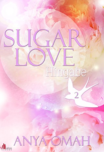 Sugar Love: Hingabe