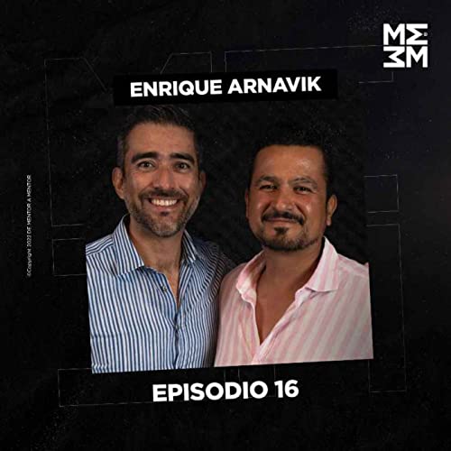 De Mentor a Mentor #16 - "Como emprender comprando licencias." - Enrique Arnavik