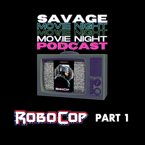 Episode 14: RoboCop - Part 1