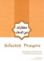 Selected Prayers : A Collection of du'a from the Qur'an and Sunnah 0907461905 Book Cover