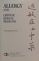Allergy and Chinese Herbal Medicine (Educational series on Chinese medicine) 0941942260 Book Cover