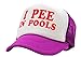 I Pee in Pools Funny Dare Gag Gift Joke - Adult Trucker Cap Hat, Neon Pink