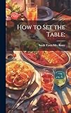  How to set the Table;