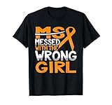 MS Messed With The Wrong Girl Novelty T-Shirt T-Shirt