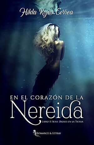 En el corazón de la nereida (Dioses en la Tierra nº 2)