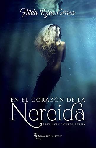 En el corazón de la nereida (Dioses en la Tierra nº 2)