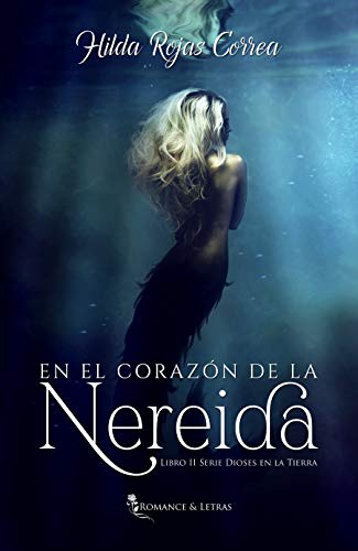 En el corazón de la nereida (Dioses en la Tierra nº 2)