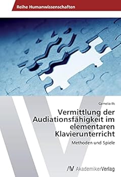 Paperback Vermittlung der Audiationsfähigkeit im elementaren Klavierunterricht [German] Book