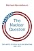 The Nuclear Question: The United States and Nuclear Weapons, 1946-1976
