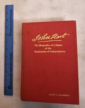 Hardcover John Hart: The Biography of a Signer of the Declaration of Independence Book