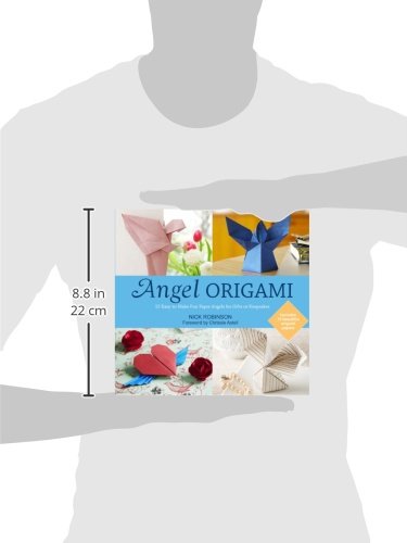 Angel Origami: 15 Paper Angels to Bring Peace, Joy and Healing Into Your Life: 15 Easy-to-Make Fun P