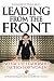 Leading From the Front: No-Excuse Leadership Tactics for Women