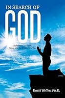 In Search of God: Reflections on Faith, Doubt and the Presence of God 151442245X Book Cover