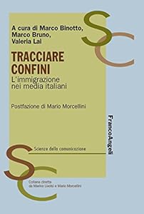 Tracciare confini. L'immigrazione nei media italiani