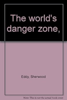 Hardcover The world's danger zone, Book
