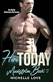 Here, Today: An Alpha Billionaire Romance (Maelstrőm)