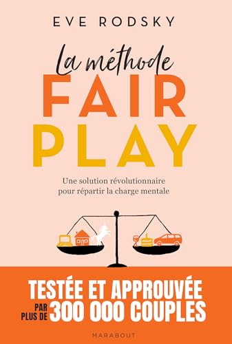 livre La méthode Fair Play: Une solution révolutionnaire pour enfin répartir les tâches à la maison et gagner du temps