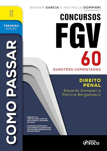 Como passar em concursos fgv – 3ª ed – 2025: direito penal – 60 questões comentadas