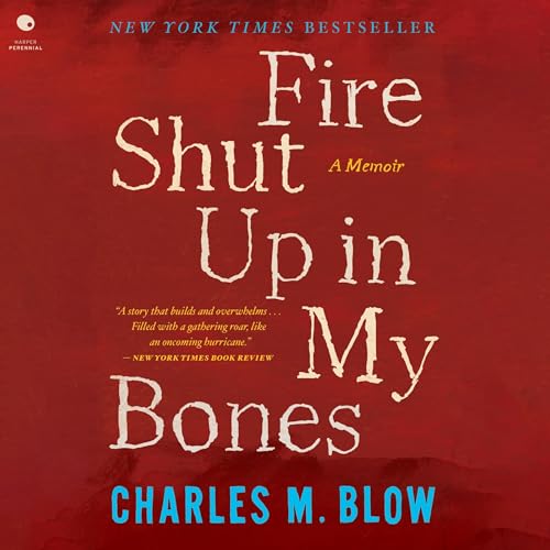 Fire Shut Up in My Bones by Charles M. Blow episode artwork