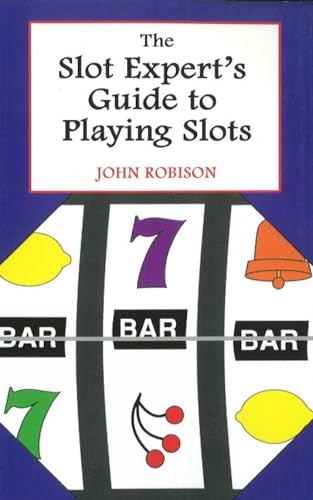 The Slot Expert's Guide to Playing Slots