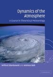 Dynamics of the Atmosphere: A Course in Theoretical Meteorology