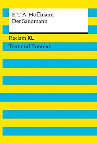 Der Sandmann. Textausgabe mit Kommentar und Materialien: Reclam XL – Text und Kontext Der Sandmann. Textausgabe mit Kommentar und Materialien: Reclam XL – Text und Kontext