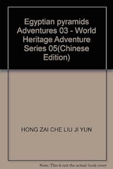 Egyptian pyramids Adventures 03 - World Heritage Adventure Series 05 - Book #5 of the World Heritage Adventure