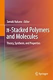  π-Stacked Polymers and Molecules: Theory, Synthesis, and Properties (English Edition)