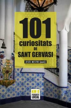 101 Curiositats de Sant Gervasi beau livre à offrir aux passionnés d'histoire
