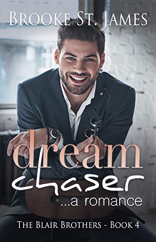 Dream Chaser: A Romance (The Blair Brothers Book 4)
