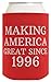 30th Birthday Party Adult Favor Making America Great Since 1996 2 Pack Drink Coolers Coolies