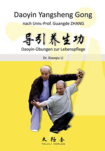 Preisvergleich Produktbild Das Lehrbuch des Daoyin Yangsheng Gong (DYYSG): Daoyin-Übungen zur Lebenspflege