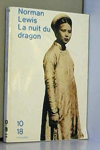 La nuit du dragon : Voyages en Indochine