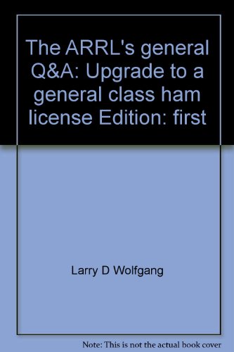 The ARRL's general Q&A: Upgrade to a general cl... 0872598586 Book Cover