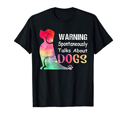 Warning Spontaneously Talks About Dogs T-Shirt