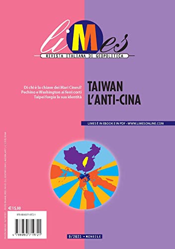 Limes. Rivista italiana di geopolitica. Taiwan l'anti-Cina (2021) (Vol. 9