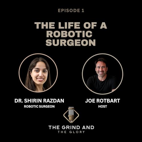 Page de couverture de The Life of a Robotic Surgeon with Dr. Shirin Razdan