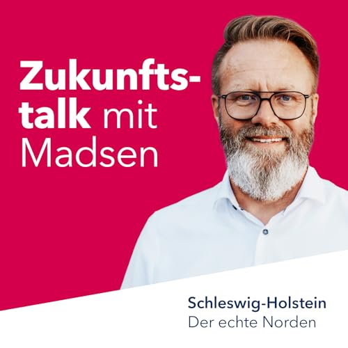 Zukunftstalk mit Madsen Podcast Por Wirtschaftsminister Claus Ruhe Madsen arte de portada