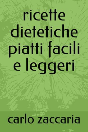 ricette dietetiche piatti facili e leggerti